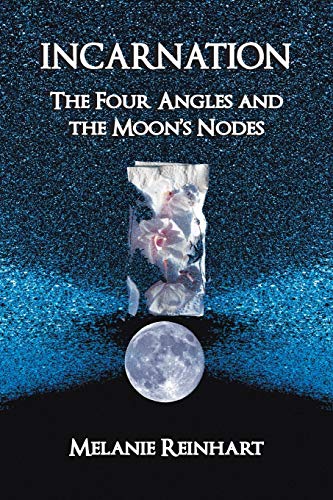 Incarnation: The Four Angles and the Moon's Nodes von Starwalker Press